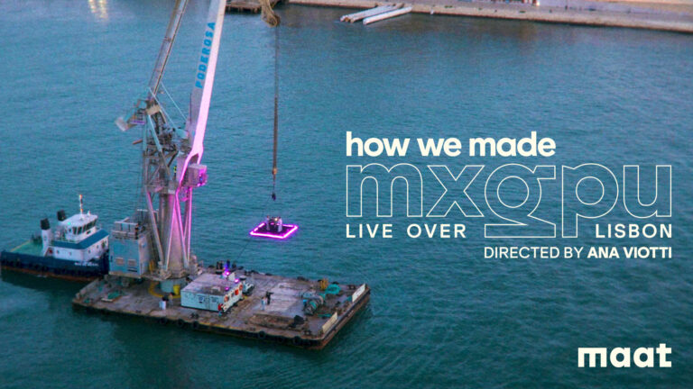 MXGPU estreia documentário «How We Made: Live Over Lisbon» no MAAT
